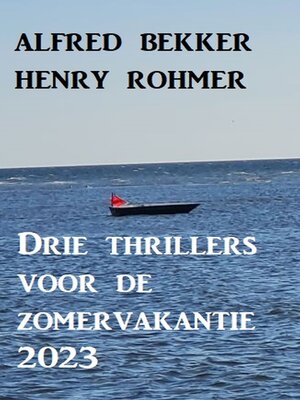 cover image of Drie thrillers voor de zomervakantie 2023
